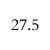 27,5  +